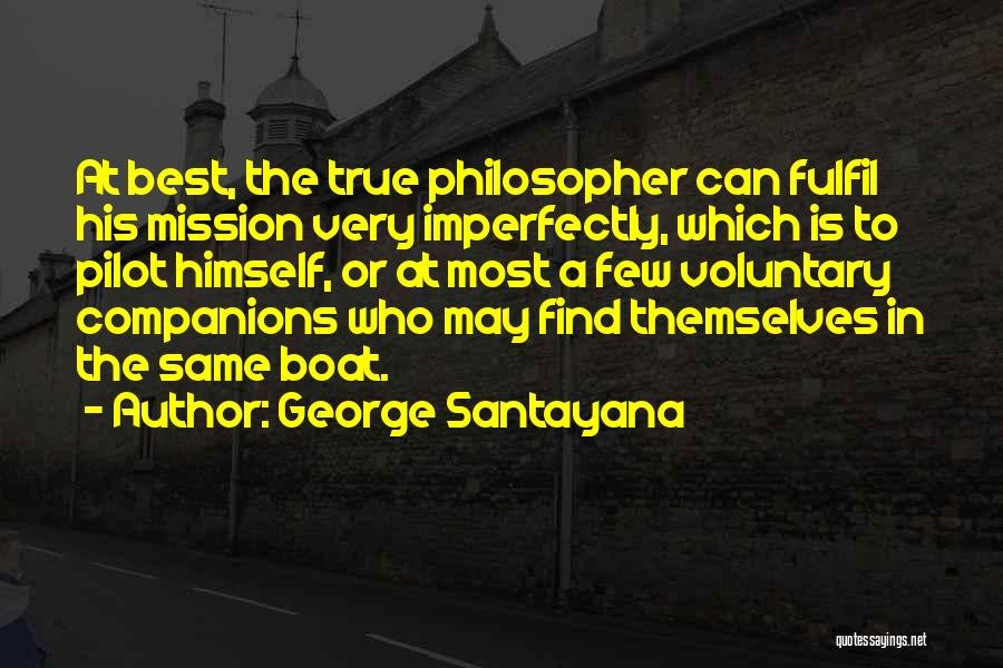 Best Companions Quotes By George Santayana