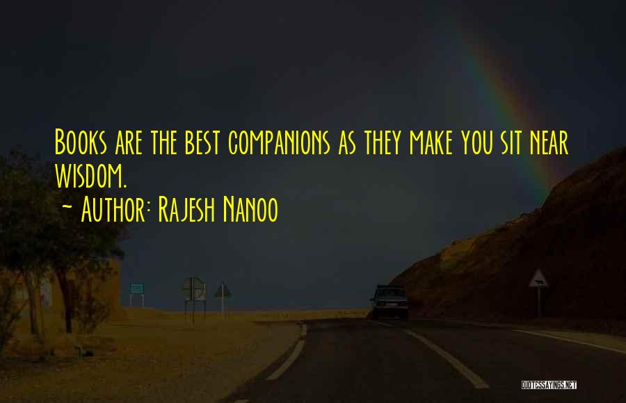 Best Companions Quotes By Rajesh Nanoo