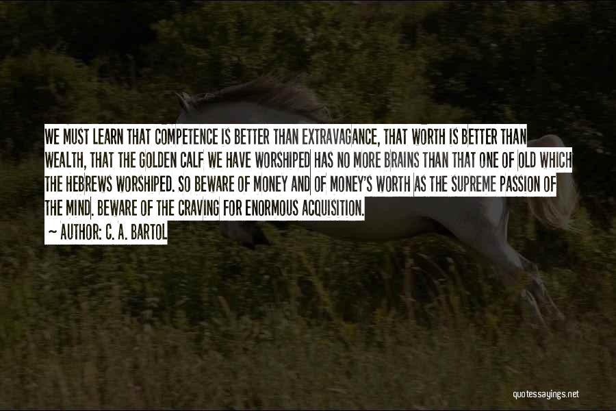 Best Competence Quotes By C. A. Bartol