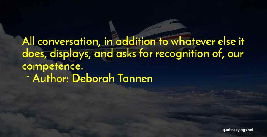 Best Competence Quotes By Deborah Tannen