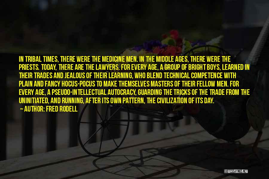 Best Competence Quotes By Fred Rodell