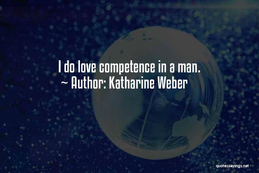 Best Competence Quotes By Katharine Weber