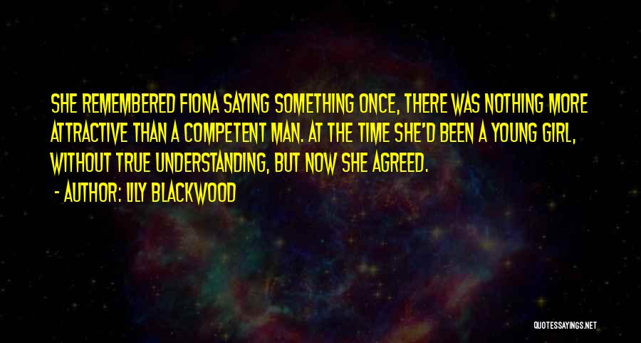 Best Competence Quotes By Lily Blackwood