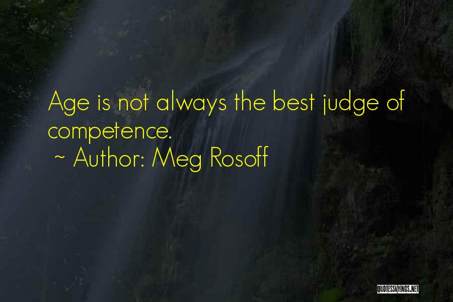 Best Competence Quotes By Meg Rosoff