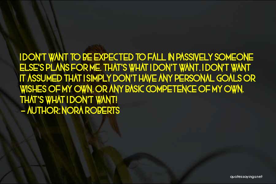 Best Competence Quotes By Nora Roberts