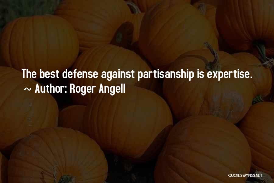 Best Competence Quotes By Roger Angell