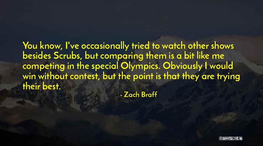 Best Competing Quotes By Zach Braff