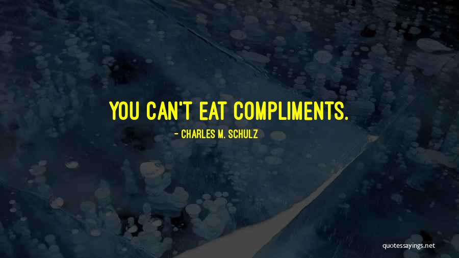 Best Compliments Quotes By Charles M. Schulz Best Compliments Quotes By Charles M. Schulz