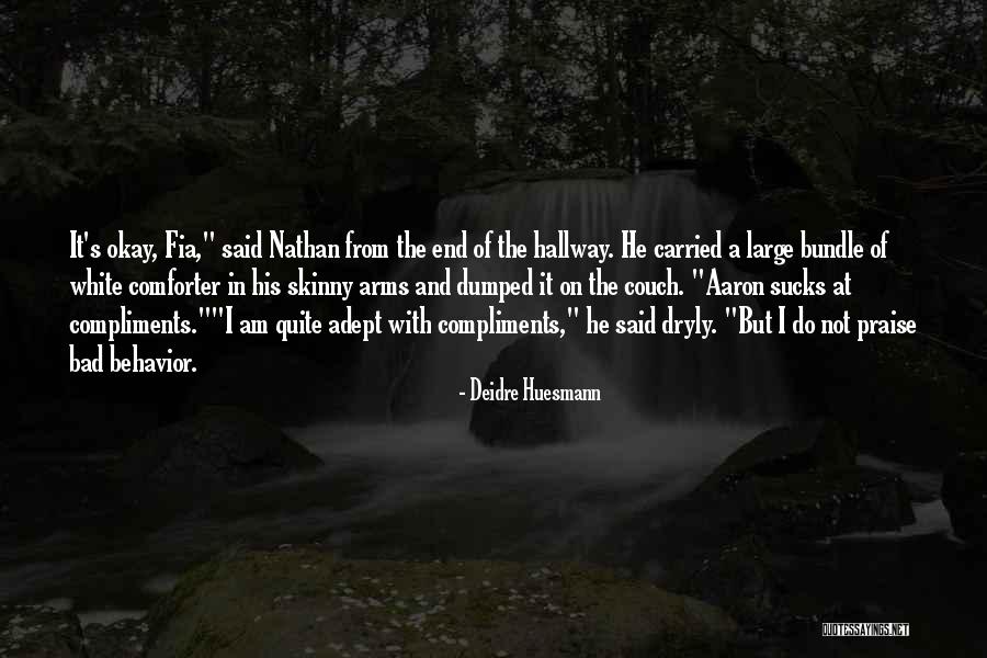 Best Compliments Quotes By Deidre Huesmann Best Compliments Quotes By Deidre Huesmann