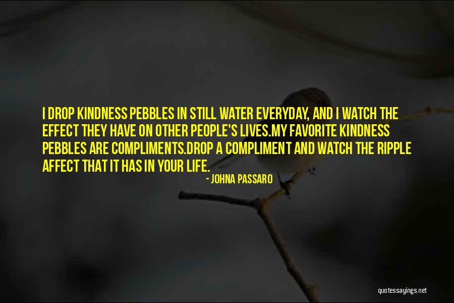 Best Compliments Quotes By JohnA Passaro Best Compliments Quotes By JohnA Passaro