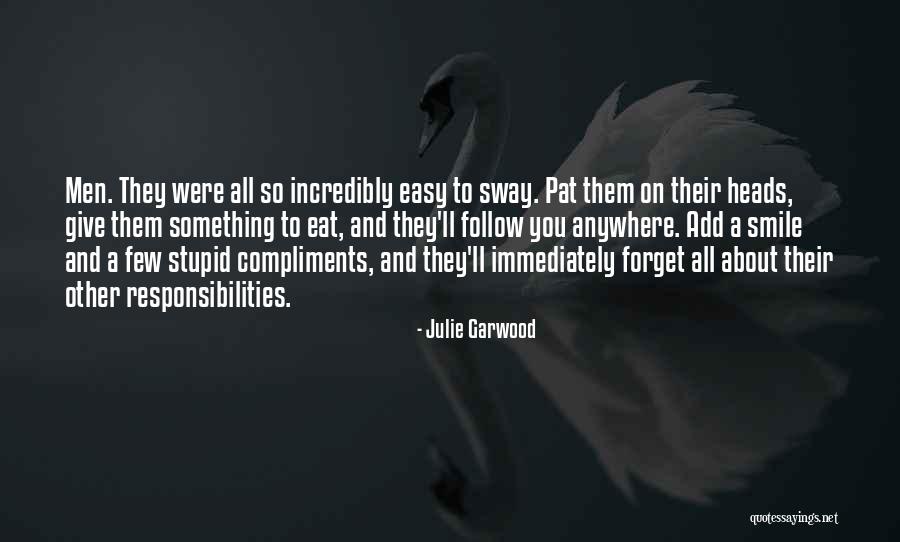 Best Compliments Quotes By Julie Garwood Best Compliments Quotes By Julie Garwood