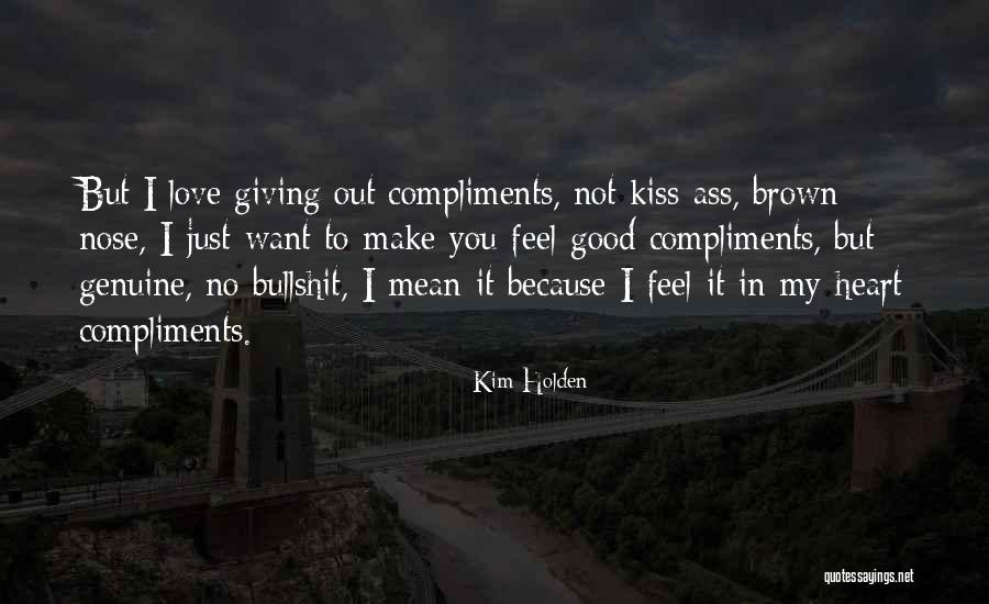 Best Compliments Quotes By Kim Holden Best Compliments Quotes By Kim Holden