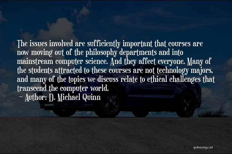 Best Computer Science Quotes By D. Michael Quinn