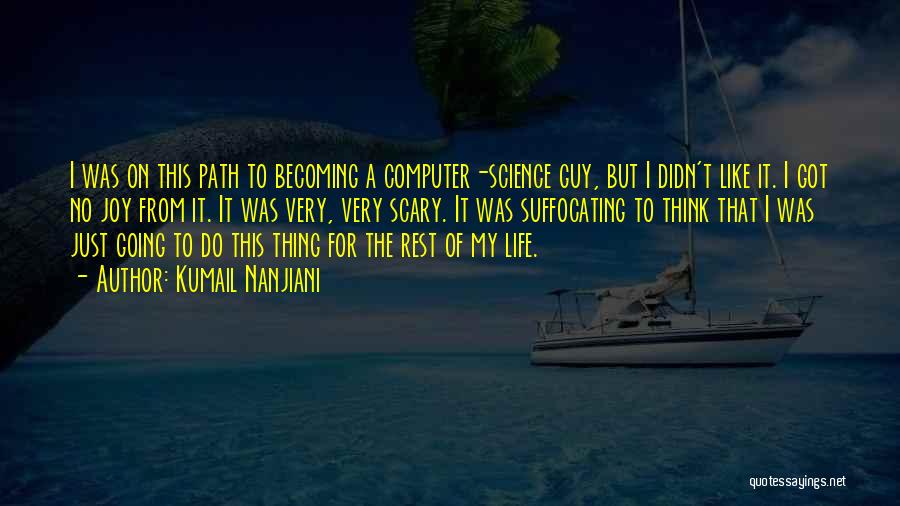 Best Computer Science Quotes By Kumail Nanjiani
