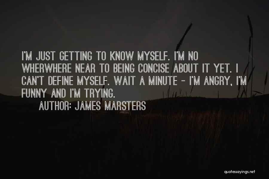 Best Concise Quotes By James Marsters