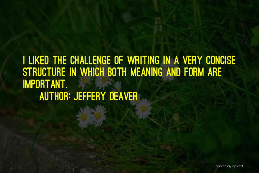 Best Concise Quotes By Jeffery Deaver