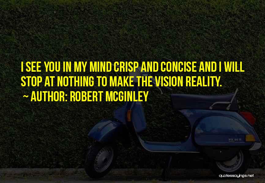 Best Concise Quotes By Robert McGinley