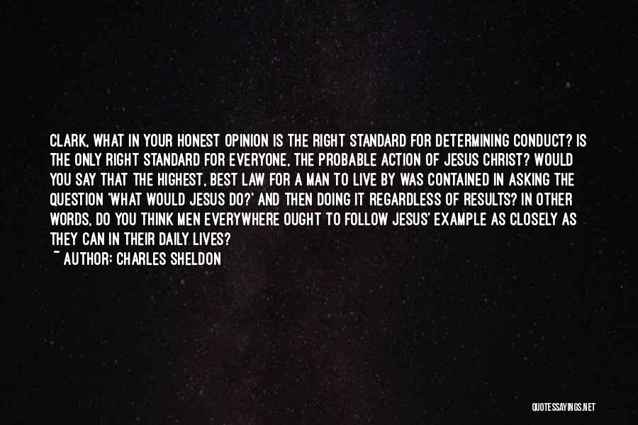 Best Conduct Quotes By Charles Sheldon