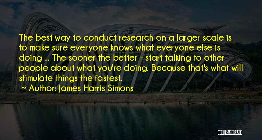 Best Conduct Quotes By James Harris Simons