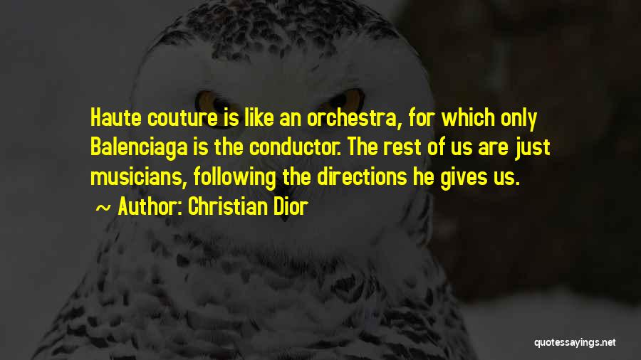 Best Conductor Quotes By Christian Dior