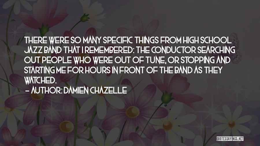 Best Conductor Quotes By Damien Chazelle