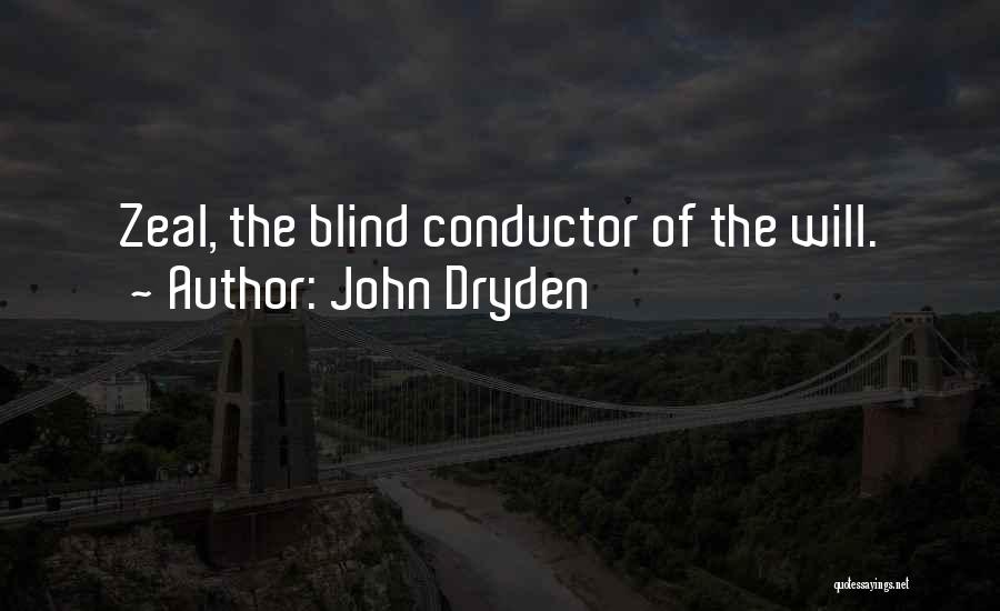 Best Conductor Quotes By John Dryden