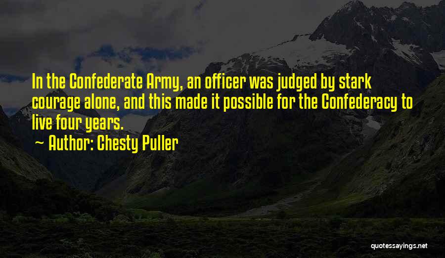 Best Confederate Quotes By Chesty Puller