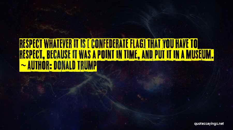 Best Confederate Quotes By Donald Trump