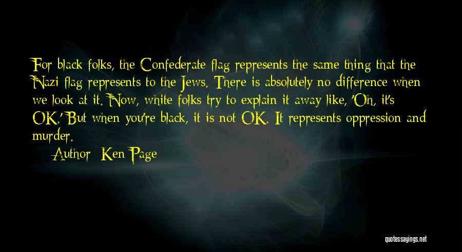 Best Confederate Quotes By Ken Page