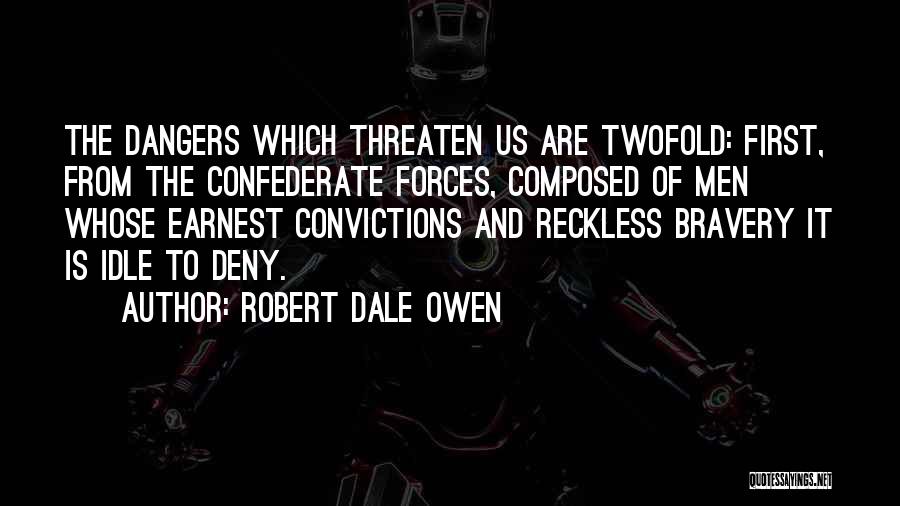 Best Confederate Quotes By Robert Dale Owen