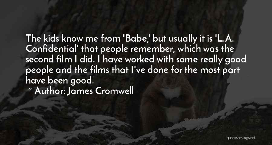 Best Confidential Quotes By James Cromwell