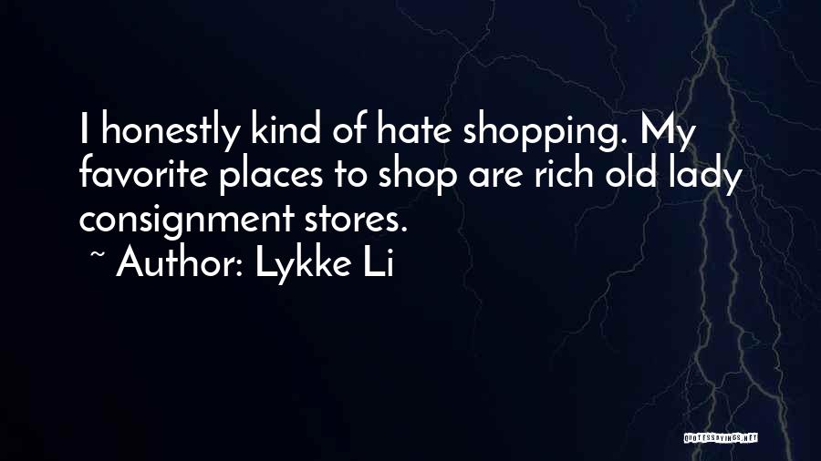 Best Consignment Quotes By Lykke Li