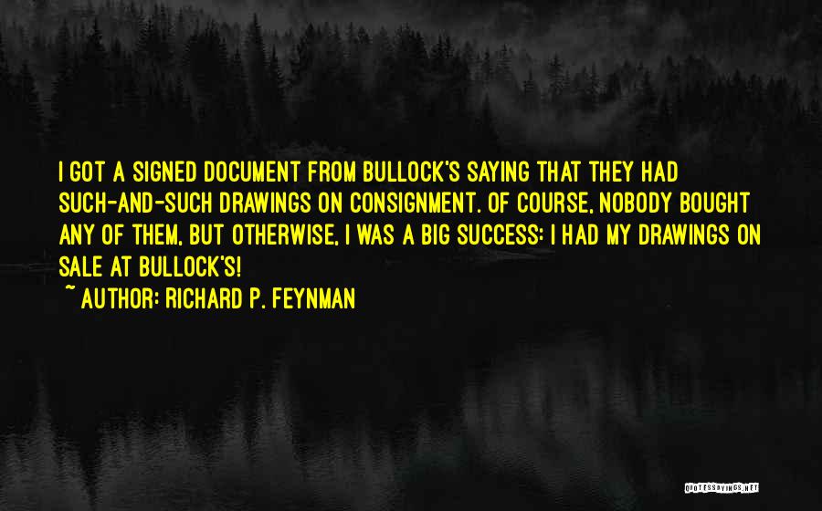 Best Consignment Quotes By Richard P. Feynman