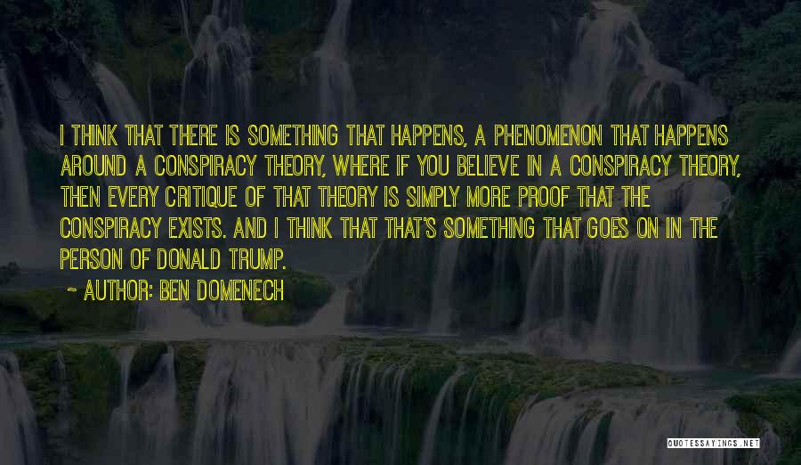Best Conspiracy Theory Quotes By Ben Domenech