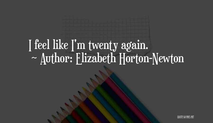 Best Conspiracy Theory Quotes By Elizabeth Horton-Newton