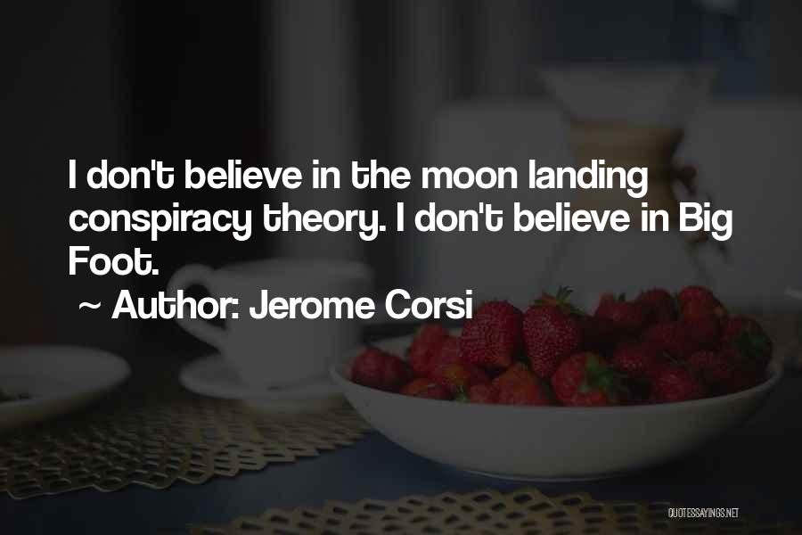 Best Conspiracy Theory Quotes By Jerome Corsi