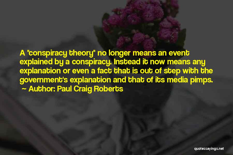 Best Conspiracy Theory Quotes By Paul Craig Roberts