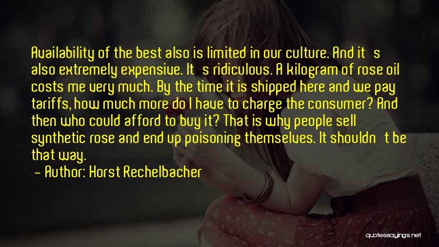Best Consumer Quotes By Horst Rechelbacher