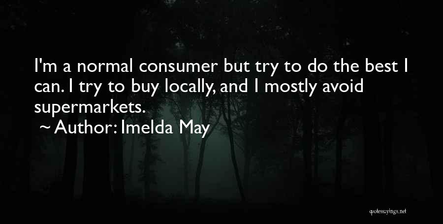 Best Consumer Quotes By Imelda May