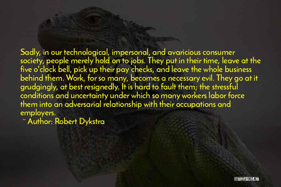 Best Consumer Quotes By Robert Dykstra