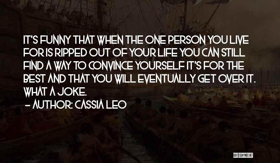 Best Convince Quotes By Cassia Leo