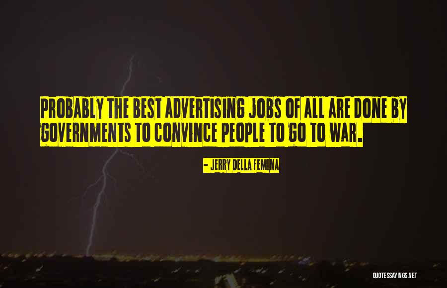Best Convince Quotes By Jerry Della Femina Best Convince Quotes By Jerry Della Femina