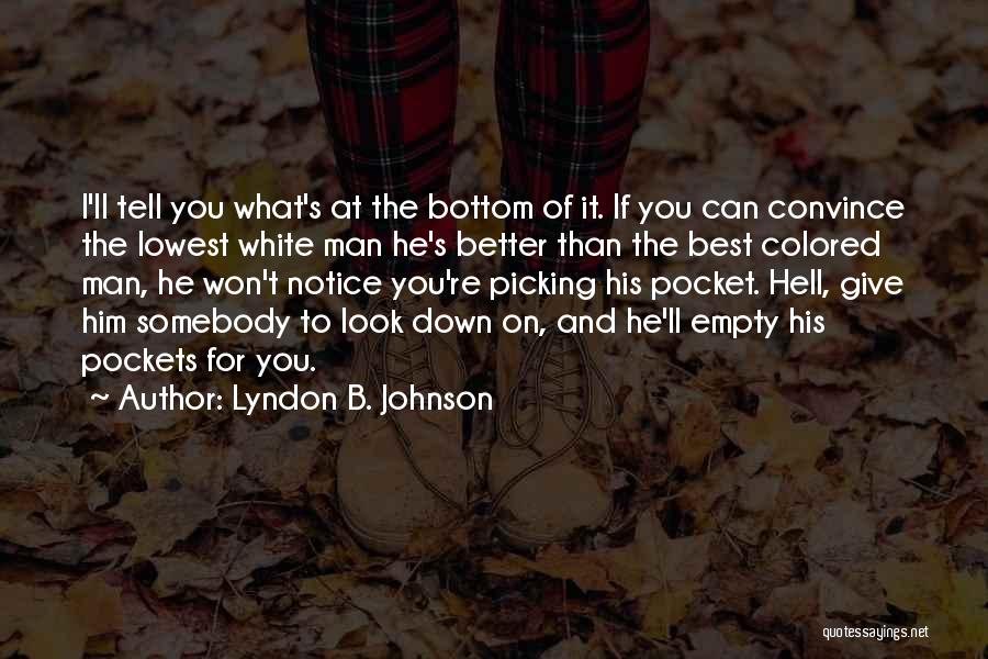 Best Convince Quotes By Lyndon B. Johnson