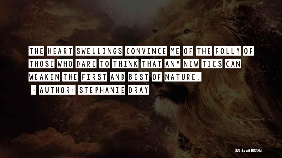 Best Convince Quotes By Stephanie Dray