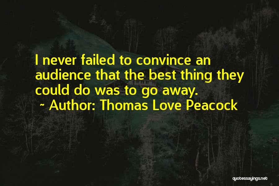 Best Convince Quotes By Thomas Love Peacock