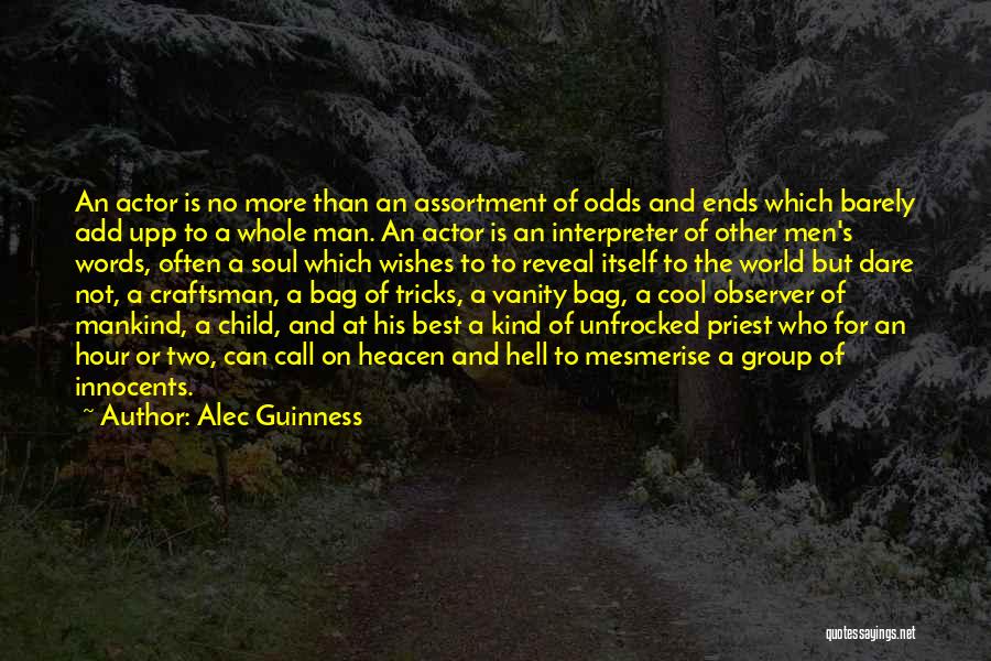 Best Cool Quotes By Alec Guinness