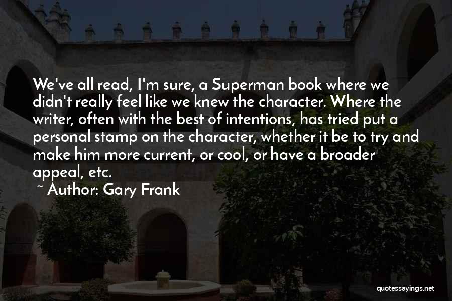 Best Cool Quotes By Gary Frank