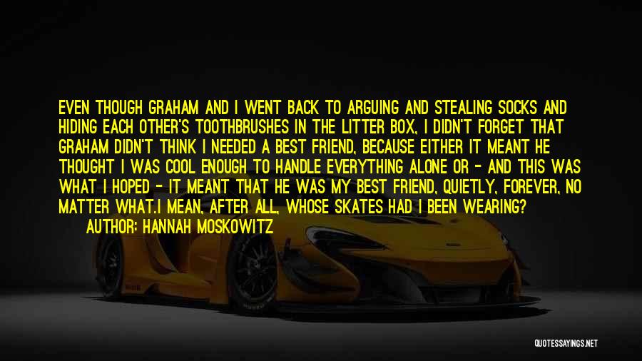 Best Cool Quotes By Hannah Moskowitz