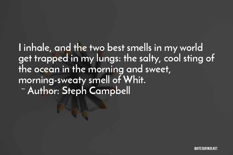 Best Cool Quotes By Steph Campbell