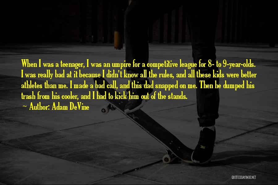 Best Cooler Quotes By Adam DeVine